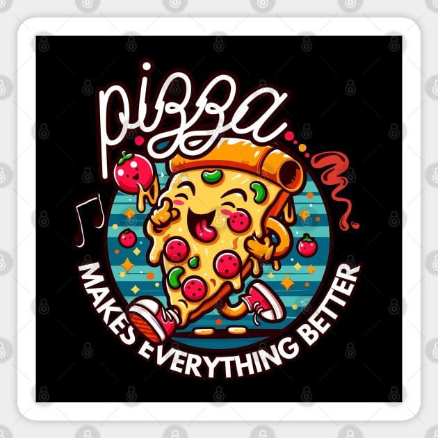 Pizza makes everything better Sticker by chems eddine